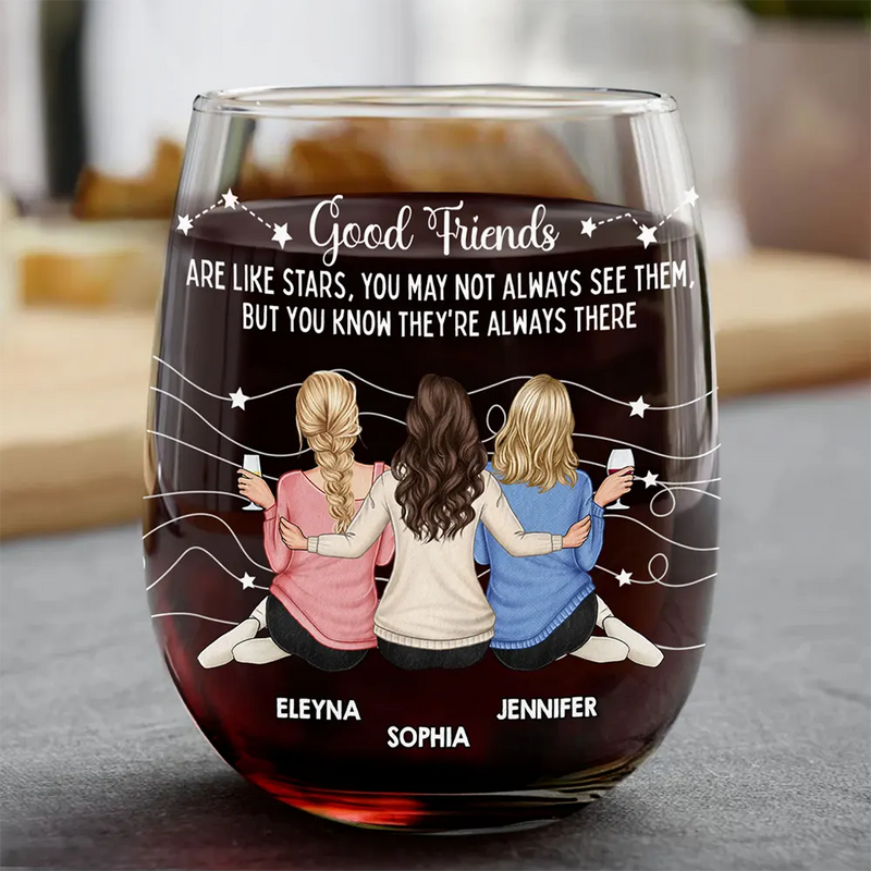Gift For Bestie,Gift For Sisters,Happy,Old Best friends - Good Friends Are Like Stars - Personalized Stemless Wine Glass