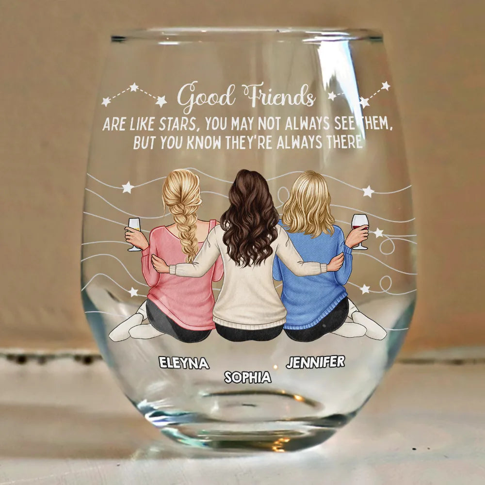 Gift For Bestie,Gift For Sisters,Happy,Old Best friends - Good Friends Are Like Stars - Personalized Stemless Wine Glass