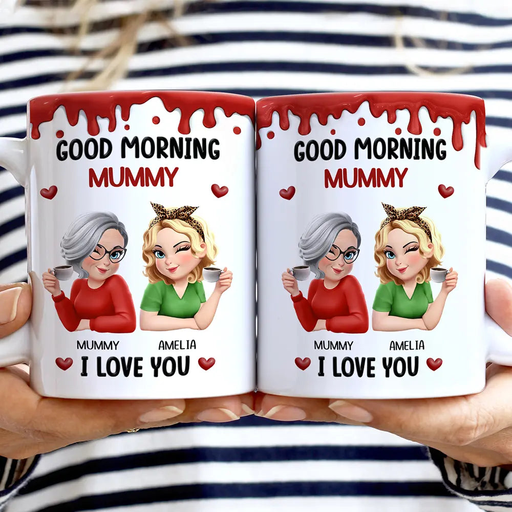 Mom - Daughters (Adult), Mom - Daughters (Young), Gift For Mother - Good Morning Mom I Love You - Personalized White Edge-to-Edge Mug