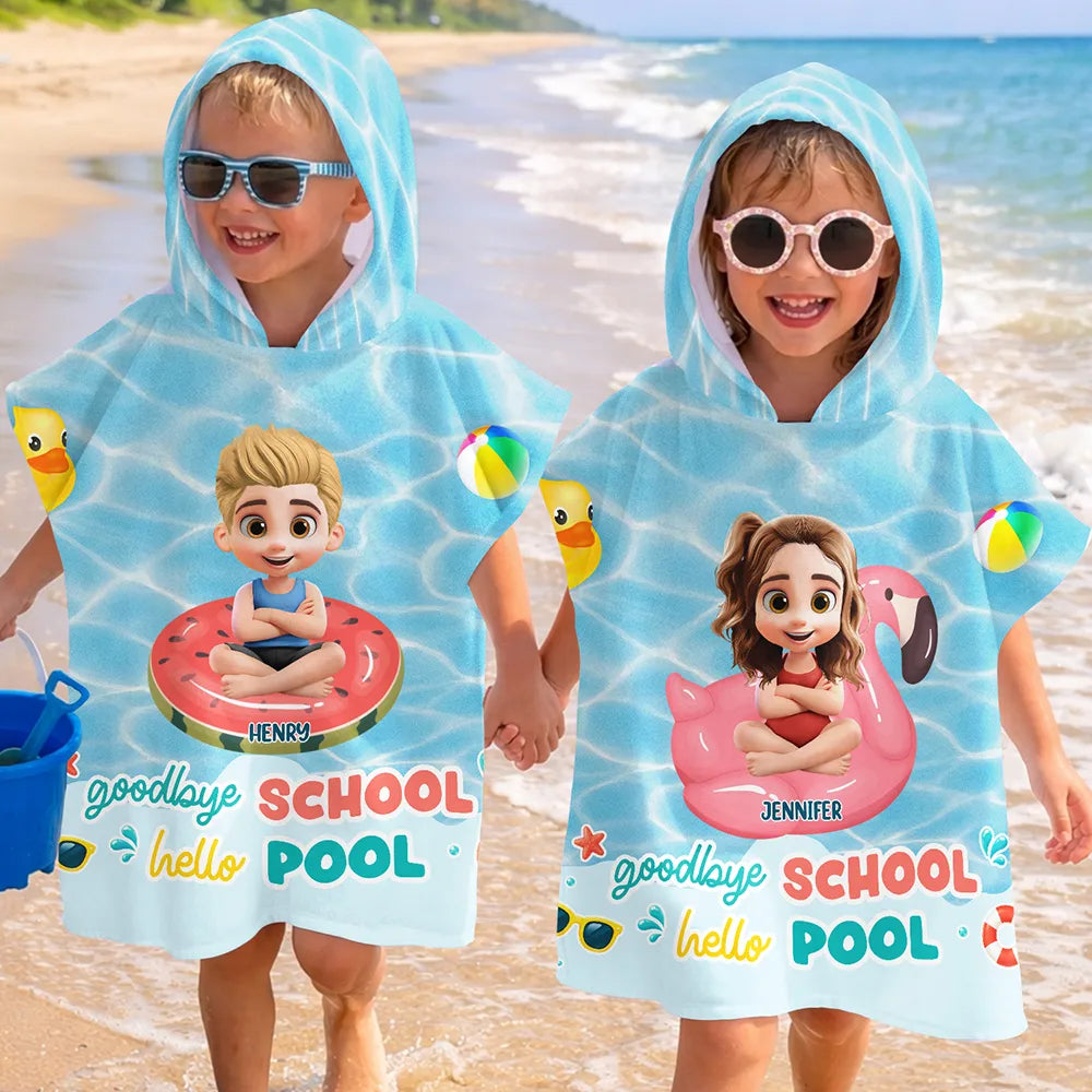 Goodbye School Hello Pool 3D Kid Cartoon Summer - Personalized Kids Hooded Poncho Towel