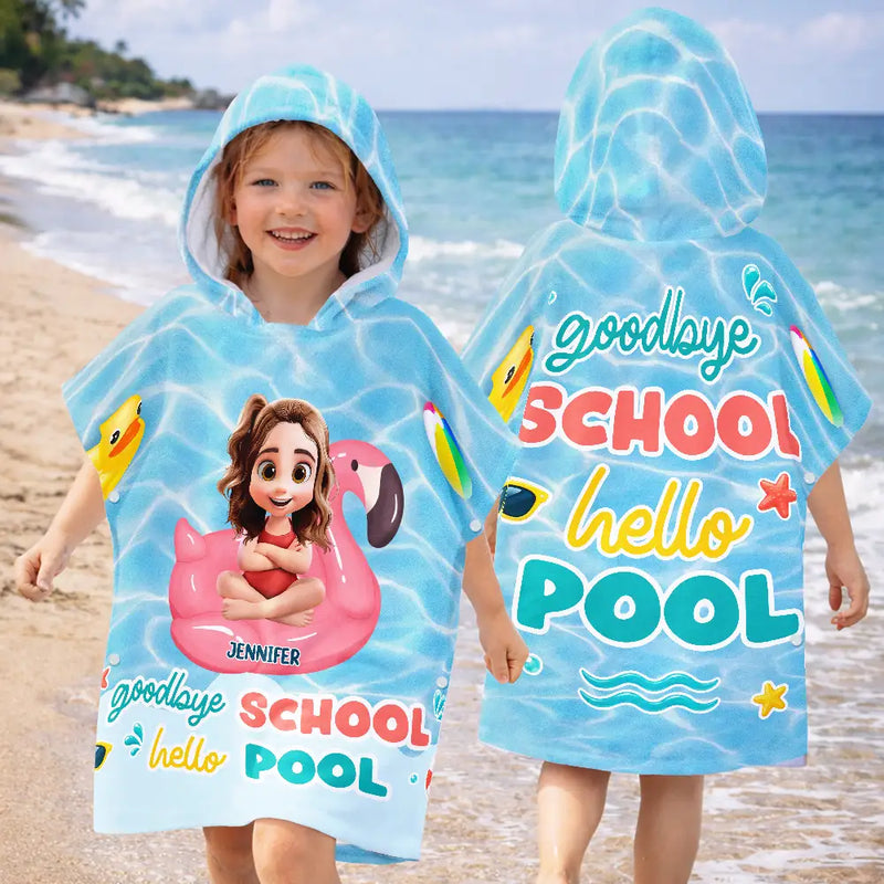 Gift For Kids, Beach, Summer, Adorable, Vector - Goodbye School Hello Pool 3D Kid Cartoon Summer - Personalized Kids Hooded Poncho Towel
