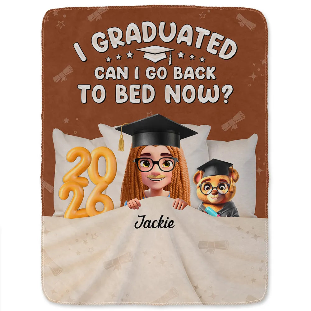 Graduation,Dad,Children,Mom,Gift For Sibling,Gift For Bestie - Graduated Can I Go Back To Bed Now - Personalized Fleece Blanket, Sherpa Blanket