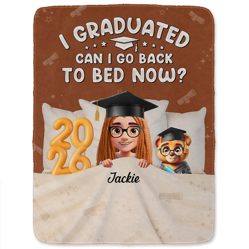 Graduation,Dad,Children,Mom,Gift For Sibling,Gift For Bestie - Graduated Can I Go Back To Bed Now - Personalized Fleece Blanket, Sherpa Blanket