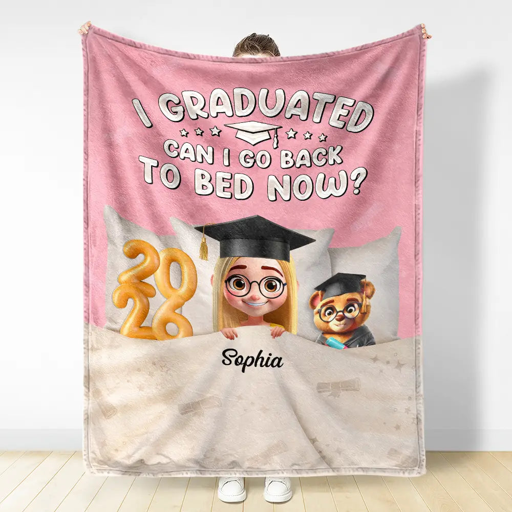 Graduation,Dad,Children,Mom,Gift For Sibling,Gift For Bestie - Graduated Can I Go Back To Bed Now - Personalized Fleece Blanket, Sherpa Blanket