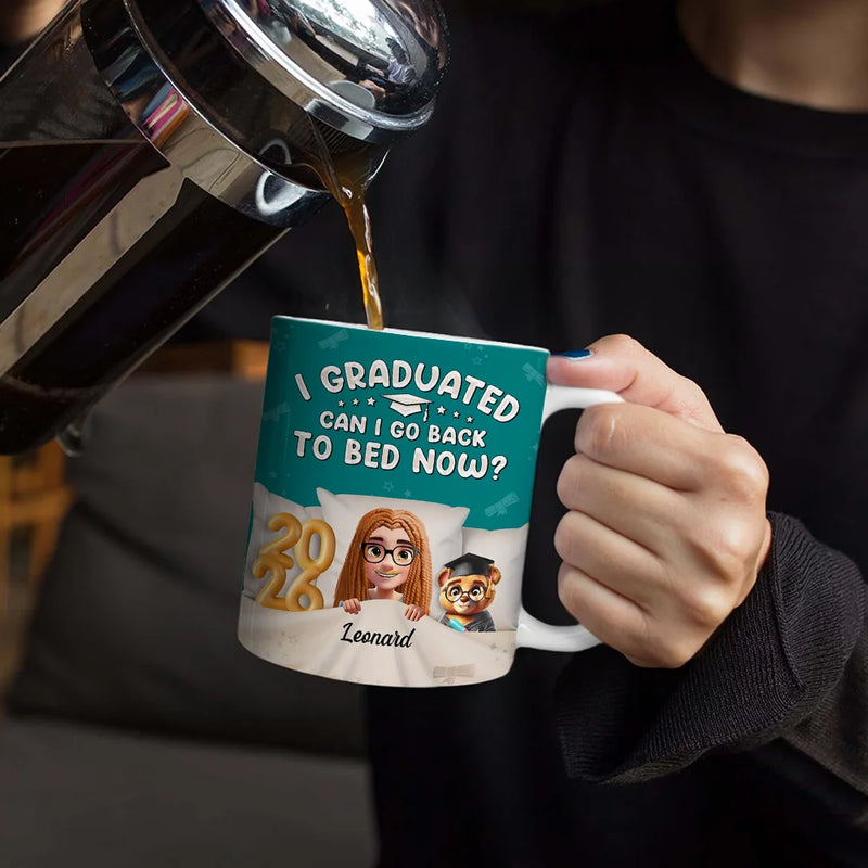 Graduation,Dad - Children,Mom - Children,Gift For Sibling,Gift For Bestie,Happy - Graduated Can I Go Back To Bed Now - Personalized White Edge-to-Edge Mug