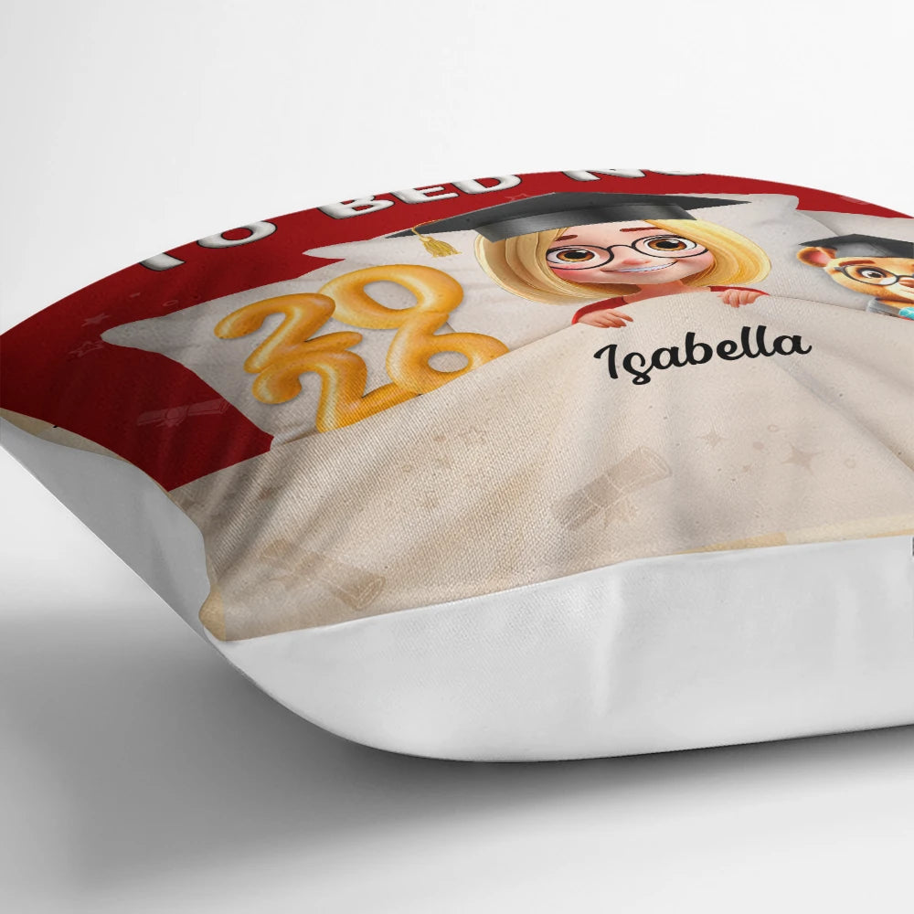 Graduation, Dad - Children, Mom - Children, Gift For Sibling, Gift For Bestie, Happy - Graduated Can I Go Back To Bed Now - Personalized Pillow