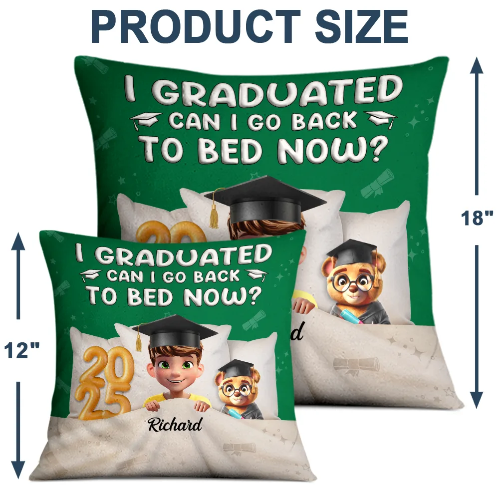 Graduation, Dad - Children, Mom - Children, Gift For Sibling, Gift For Bestie, Happy - Graduated Can I Go Back To Bed Now - Personalized Pillow