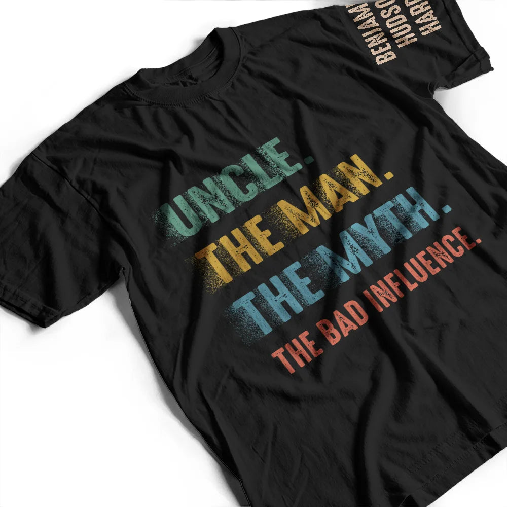 Gift For Grandpa,Gift For Father,Funny - Grandpa Dad UnCle The Man The Myth The Bad Influence - Personalized T Shirt