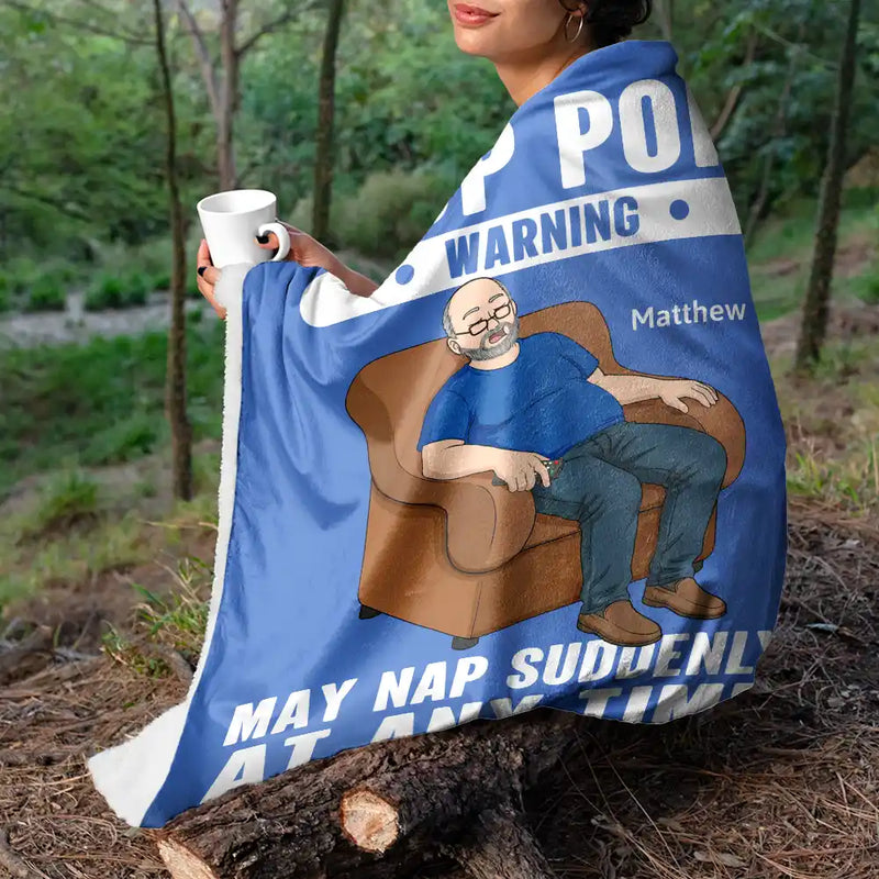 Gift For Father,Gift For Grandpa,Gift For Men,Non-Eng,Vector,Humorous - Grandpa May Nap Suddenly At Any Time - Personalized Fleece Blanket, Sherpa Blanket