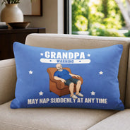 Gift For Father,Gift For Grandpa,Gift For Men,Non-Eng,Vector,Humorous - Grandpa May Nap Suddenly At Any Time - Personalized Pillow