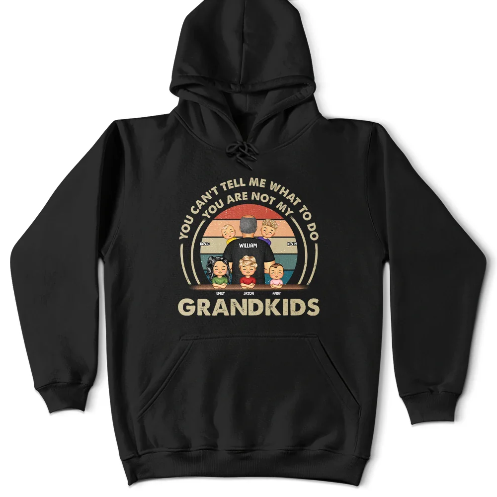 Gift For Husband,Gift For Yourself,Gift For Men,Gift For Grandpa,Gift For Father,Grandpa - Grandkids,Dad - Daughters (Young),Dad - Sons,Dad - Children,Funny - Grandpa You Can't Tell Me What To Do - Personalized T Shirt