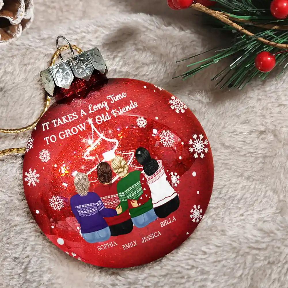 Gift For Bestie,Old Best friends,Christmas,Love - Grow An Old Friend - Personalized Ball Ornament