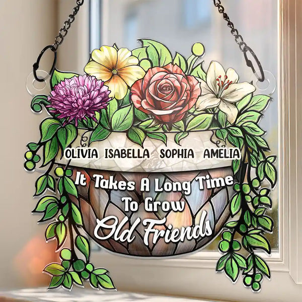 Happy,Gift For Bestie,Old Best friends,Gift For Sisters,Christmas - Grow An Old Friend Birth Flower - Personalized Window Hanging Suncatcher Ornament