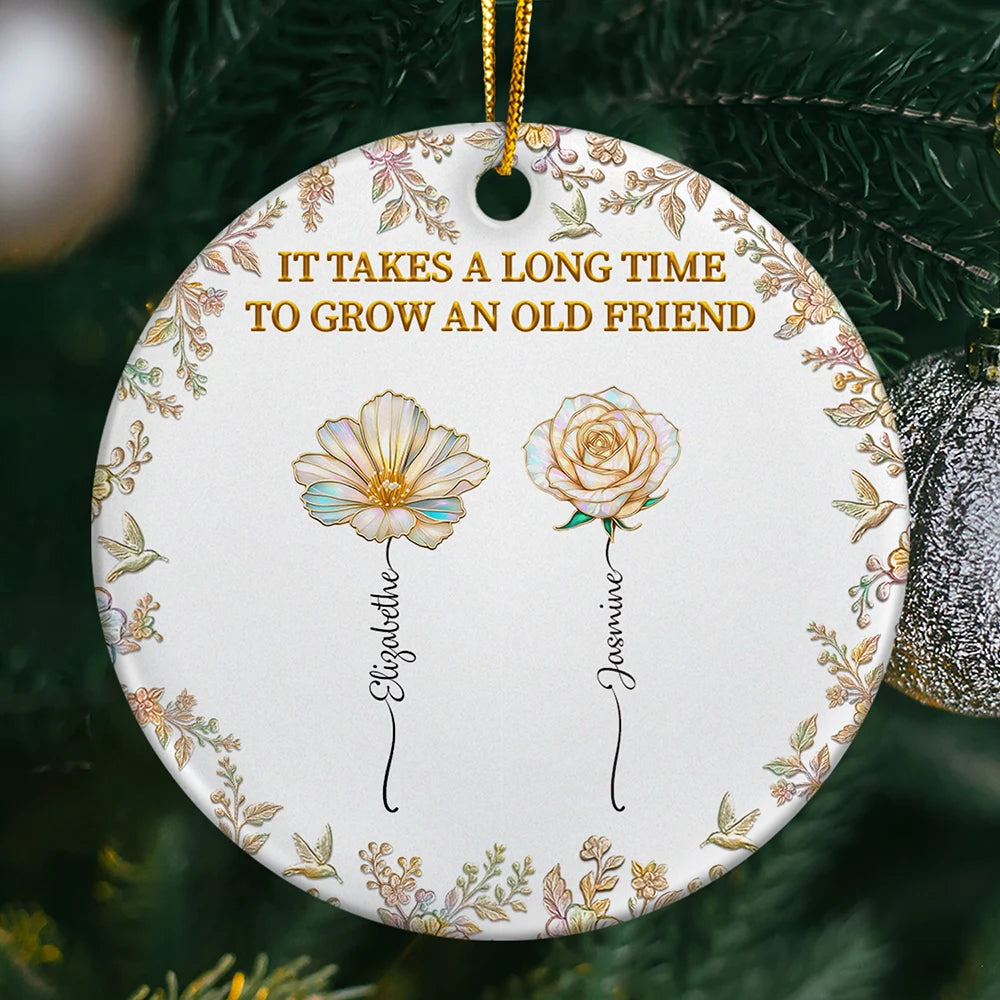 Happy,Gift For Bestie,Old Best friends,Christmas - Grow An Old Friend Birth Flower Nacre Effect - Personalized Circle Ceramic Ornament