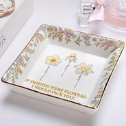 Happy, Gift For Bestie, Old Best friends - Grow An Old Friend Birth Flower Nacre Effect - Personalized Ring Dish
