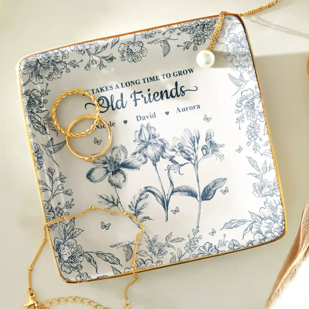 Happy,Old Best friends,Gift For Bestie,Gift For Sisters - Grow An Old Friend Toile Birth Flower - Personalized Ring Dish