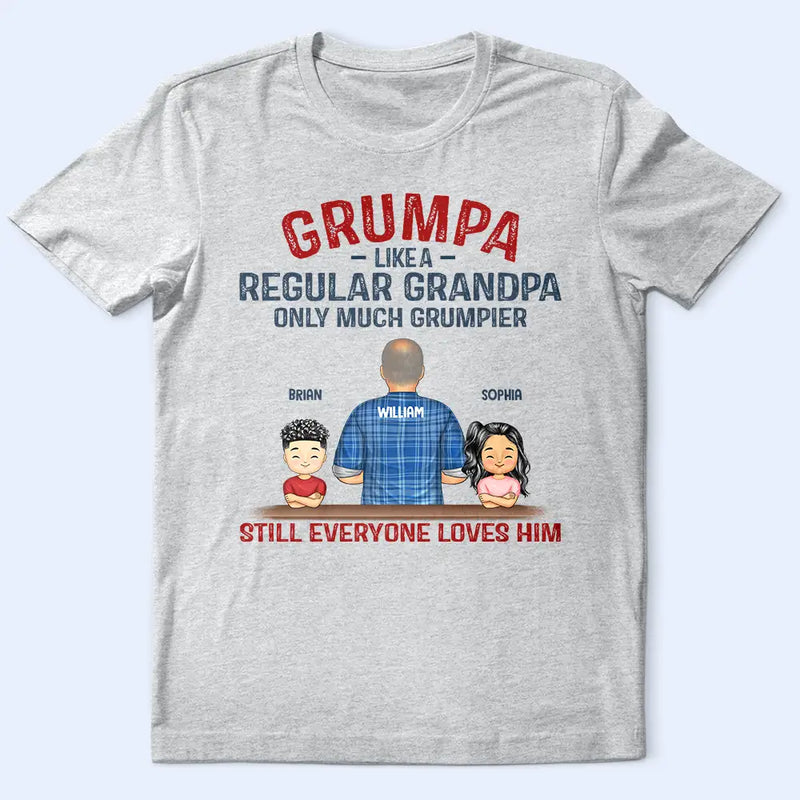 Gift For Father, Gift For Grandpa, Happy, Grandpa - Grandkids - Grumpa Much Grumpier - Personalized T Shirt