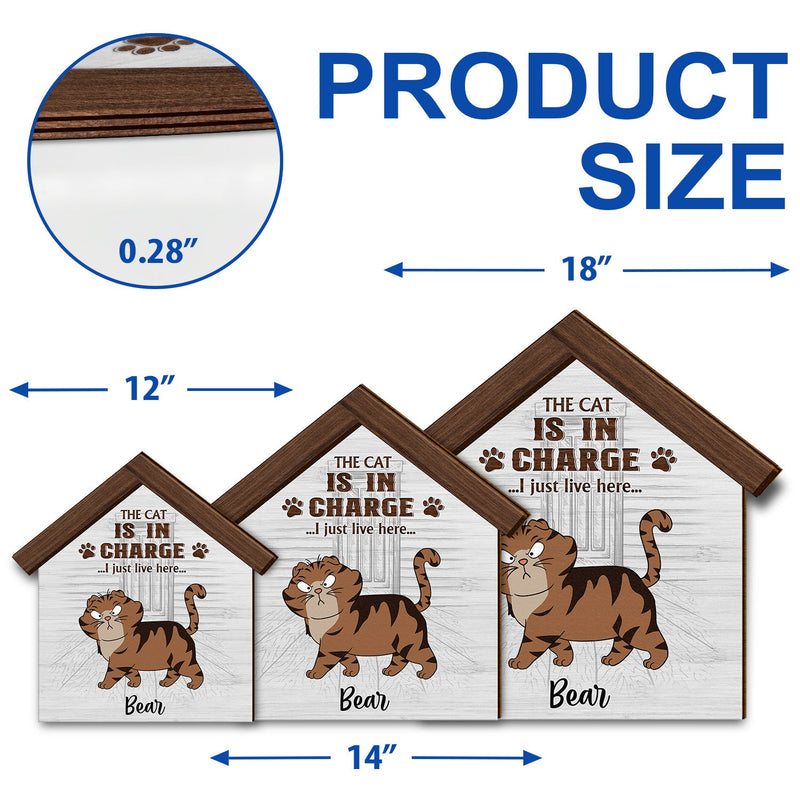 The Cats Are In Charge - Gift For Cat Lovers - Personalized Custom Shaped Wood Sign