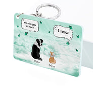 They Still Talk About You - Memorial Gift For Pet Lovers - Personalized Acrylic Keychain