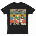 Dear Dad Great Job We're Awesome Thank You Kids And Pets - Birthday, Loving Gift For Dad, Father, Papa, Dog, Cat Lover - Personalized Custom T Shirt