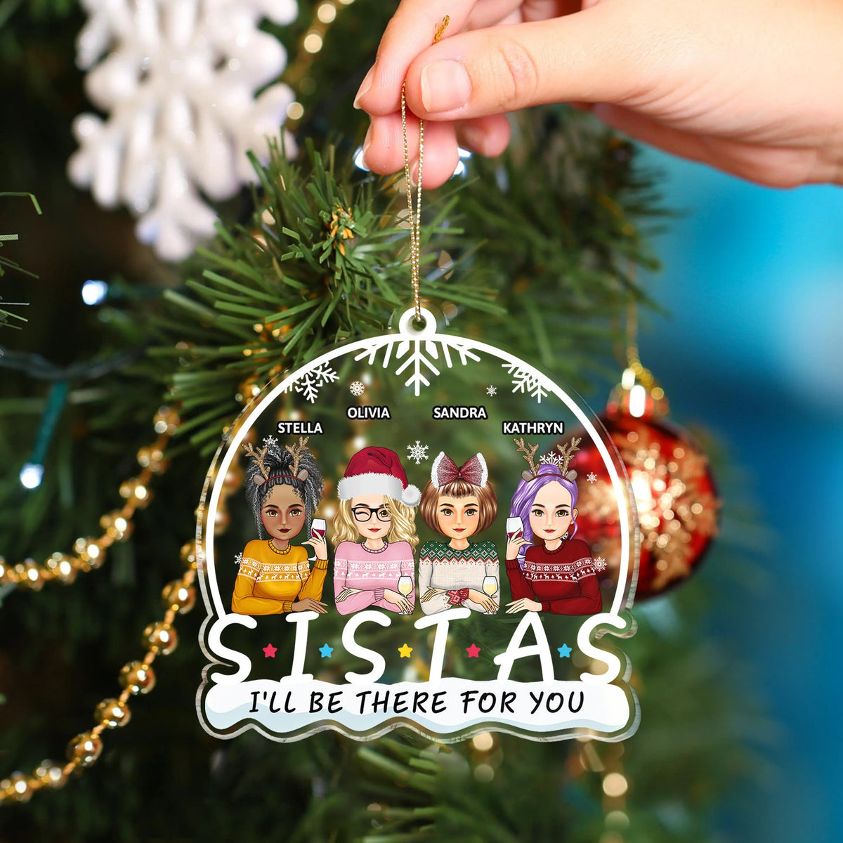I'll Be There For You - Christmas Gift For Bestie, Sister - Personalized Custom Shaped Acrylic Ornament