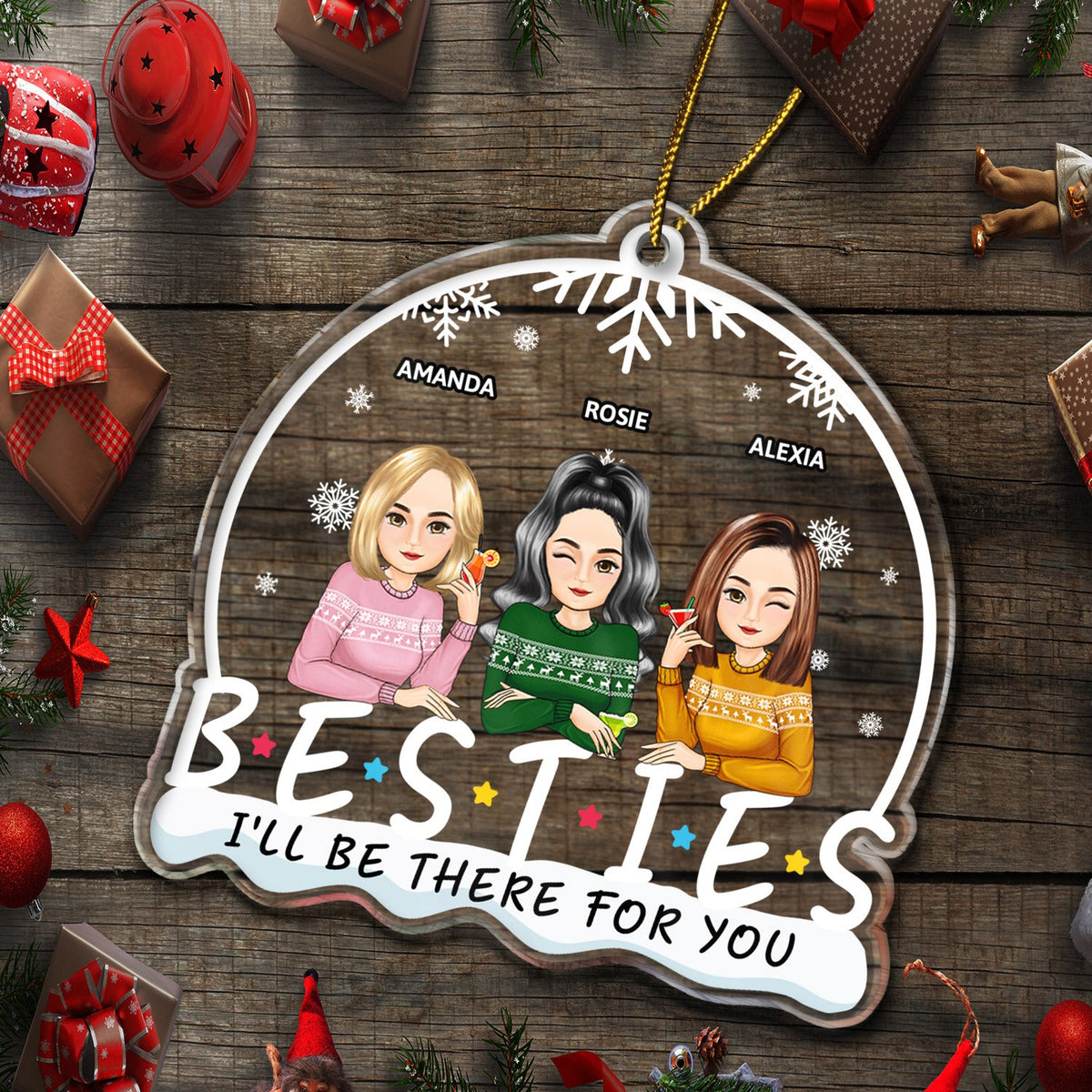 I'll Be There For You - Christmas Gift For Bestie, Sister - Personalized Custom Shaped Acrylic Ornament