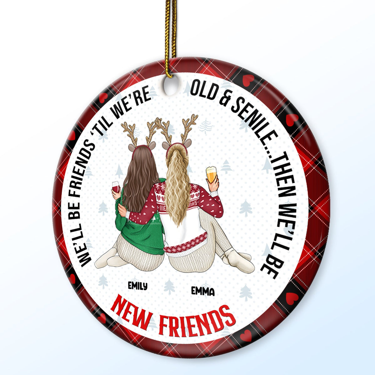 Christmas Bestie Old & Senile Then We'll Be New Best Friends - Gift For Bestie - Personalized Circle Ceramic Ornament