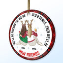 Christmas Bestie Old & Senile Then We'll Be New Best Friends - Gift For Bestie - Personalized Circle Ceramic Ornament