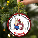 Christmas Bestie Old & Senile Then We'll Be New Best Friends - Gift For Bestie - Personalized Circle Ceramic Ornament