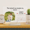 Custom Photo Calendar Mommy The Day You Became My Mommy - Gift For Mother - Personalized Horizontal Rectangle Acrylic Plaque