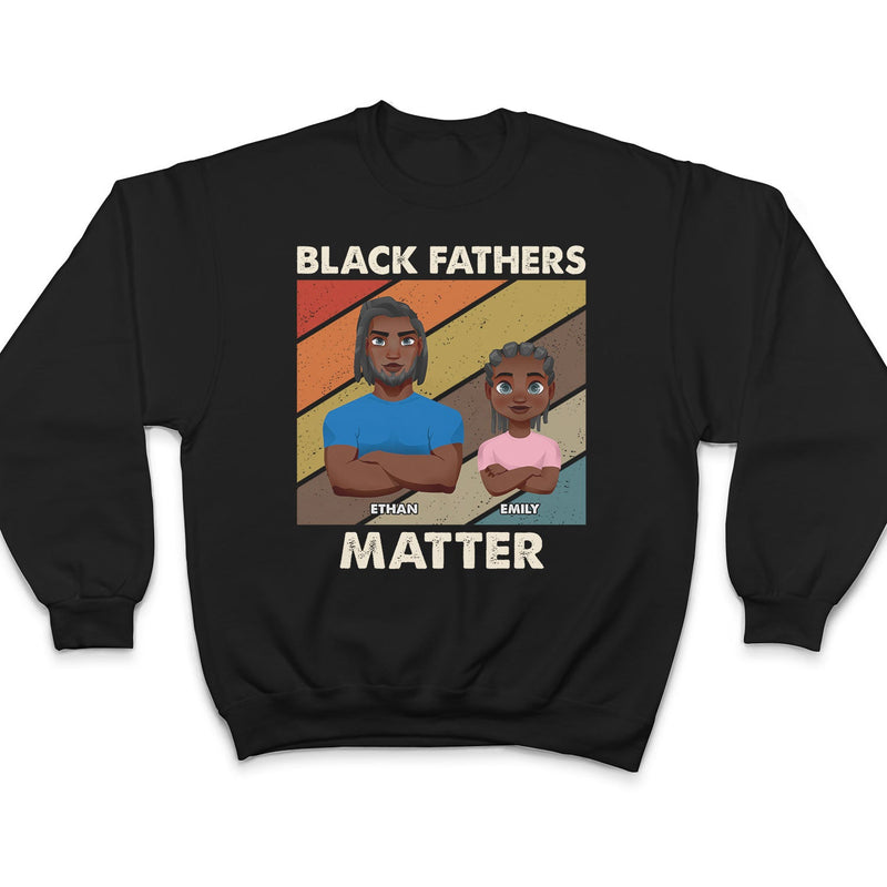 Black Fathers Matter - Personalized T Shirt