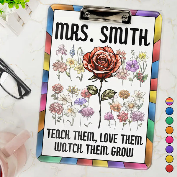 Gift For Yourself,Gift For Women,Teacher - Birth Flower Stained Glass Teacher's Garden Watch Them Grow - Personalized Acrylic Clipboard