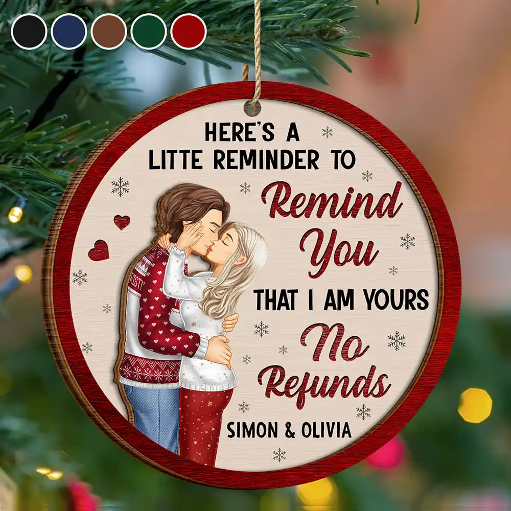Couple Little Reminder That I'm Yours No Refunds - Personalized 2-Layered Wooden Ornament