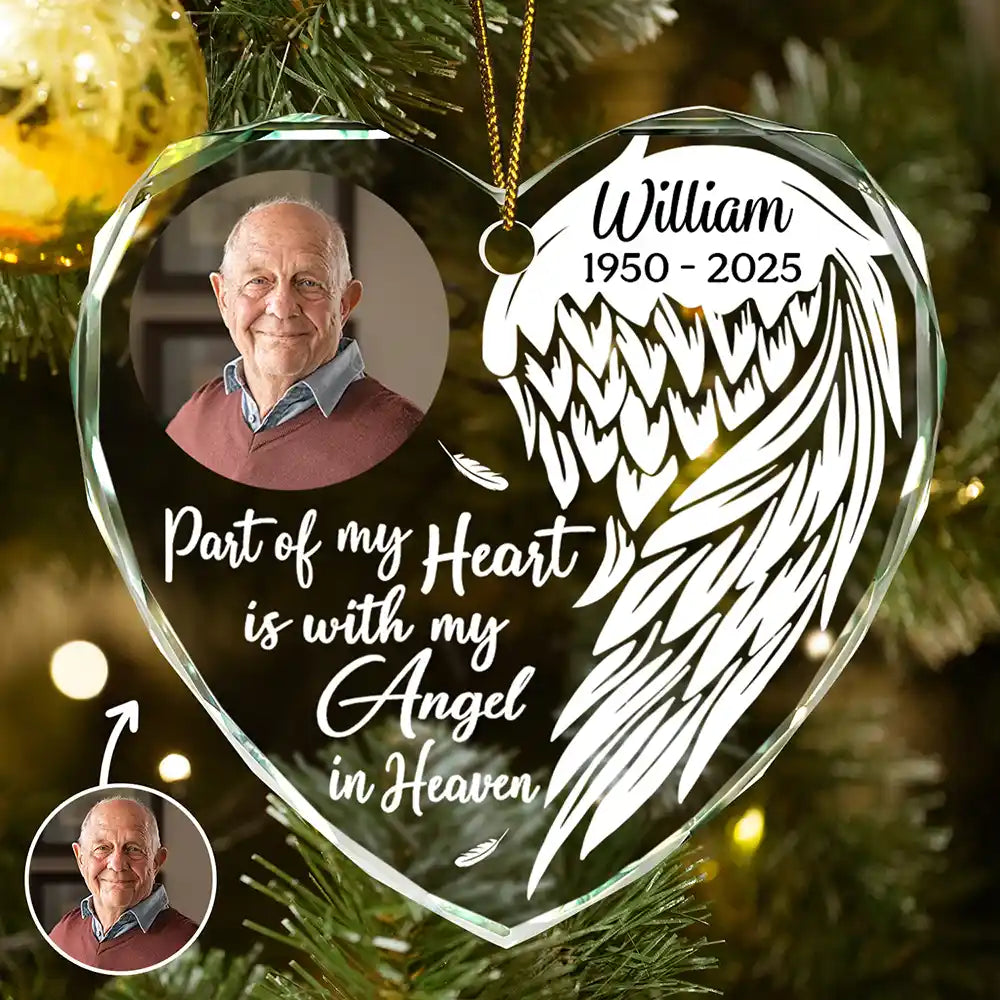 Memorial,Family,Parents,Gift For Grandparents,Sad,Christmas - Custom Photo Part Of My Heart Is With My Angel In Heaven - Personalized Heart Shaped Glass Ornament
