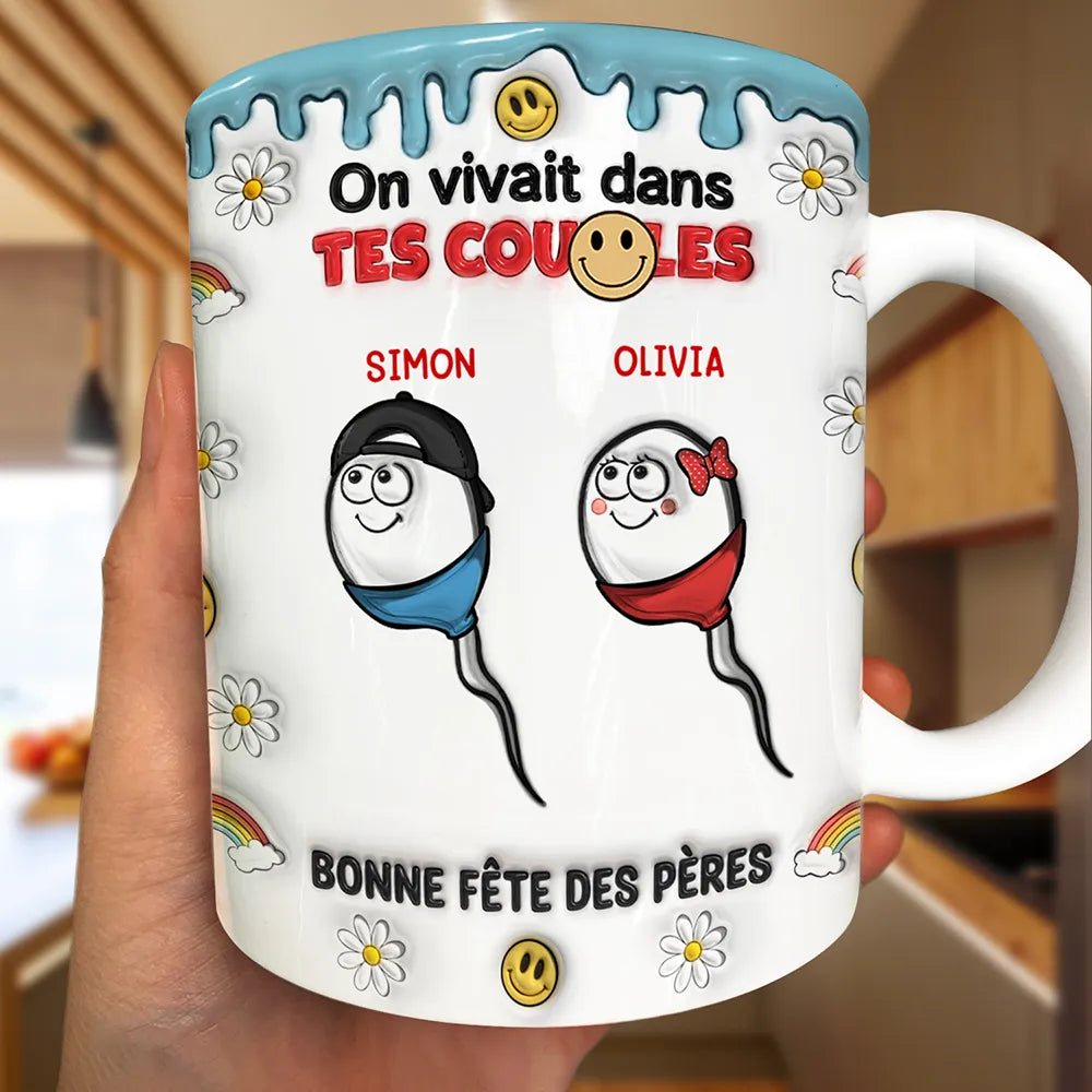On Vivait Dans Tes Boules - Impression Effet 3D Gonflé - Tasse Personnalisée Impression Proche Des Bords