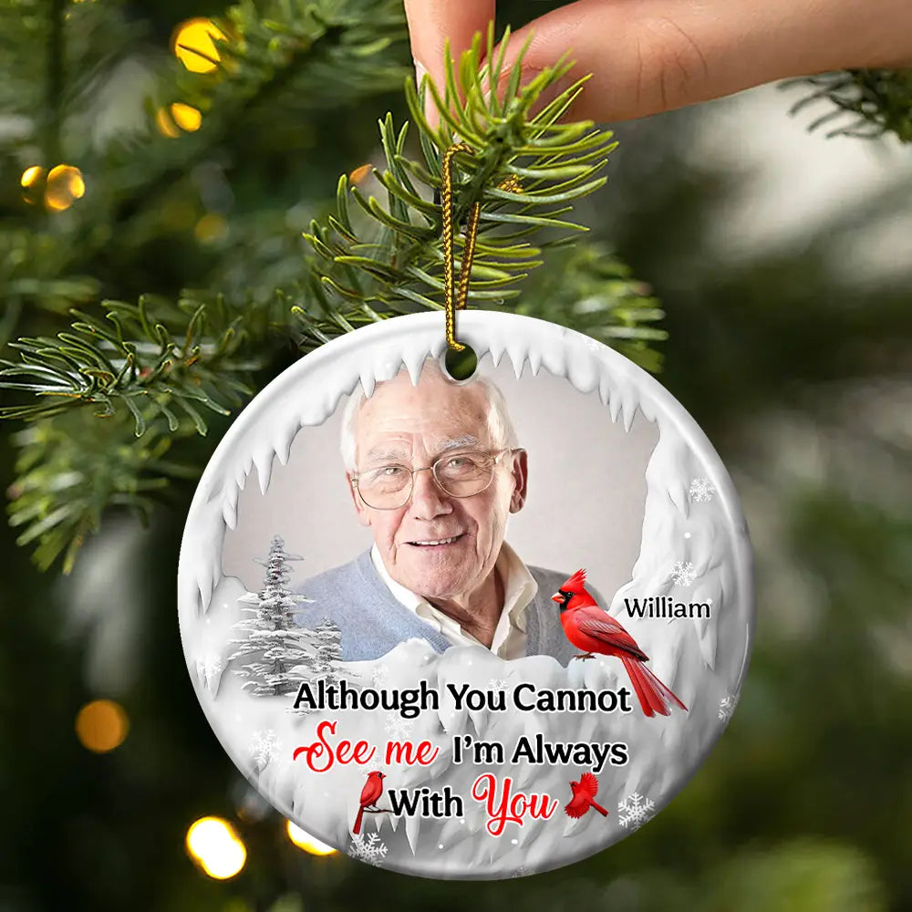 Memorial - Custom Photo I'm Always With You Cardinal - Personalized Circle Ceramic Ornament