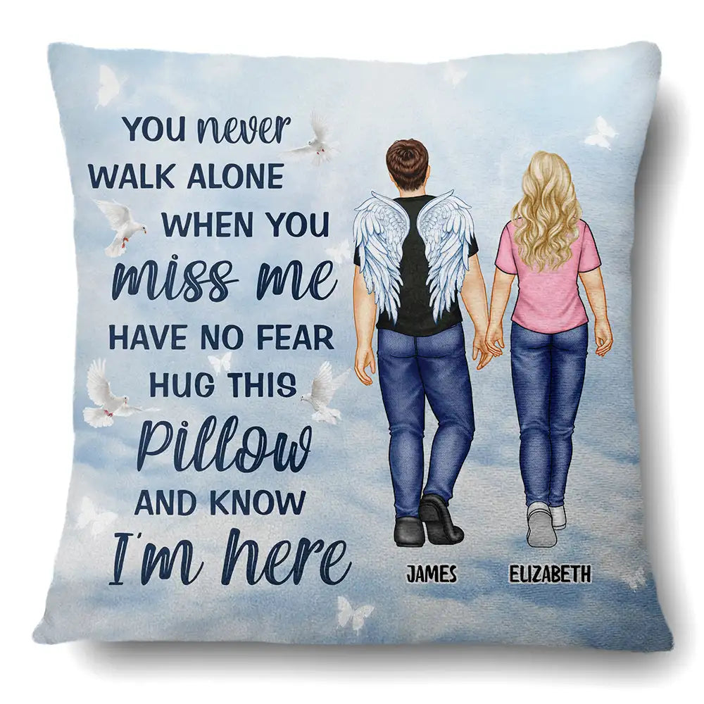 You Never Walk Alone When You Miss Me Hug This - Personalized Pillow