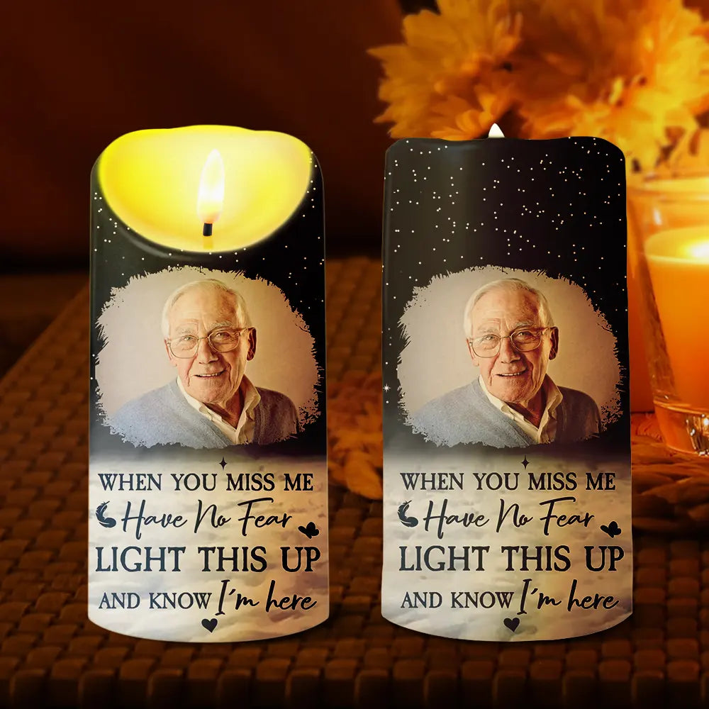 Memorial - Custom Photo When You Miss Me Light This Up - Personalized Flameless LED Candle
