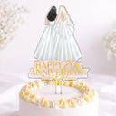 Gift For Couples, Gift For Husband, Gift For Wife, Love, Anniversary, Old Couples - Happy Aniversary Couple Wedding - Personalized Acrylic Cake Topper
