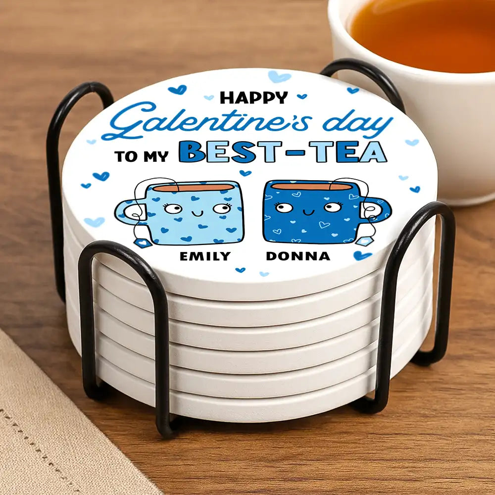 Gift For Bestie, Funny - Happy Galentines Day To My Best-Tea - Personalized Ceramic Coaster