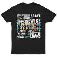 Gift For Grandpa,Gift For Father - Hardworking Brave Dad - Personalized T Shirt
