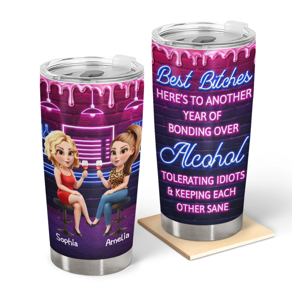 Here's To Another Year Of Bonding Over Alcohol 3D Bestie - Personalized Tumbler