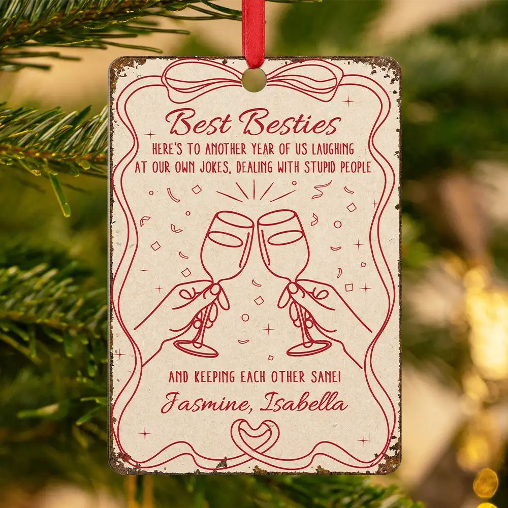 Christmas, Gift For Bestie - Here's To Another Year Of Us - Personalized Metal Ornament