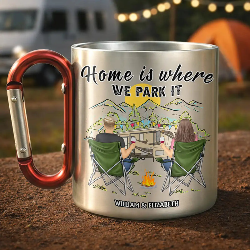 Camping,Campsite,Happy,Gift For Couples,Gift For Husband,Gift For Boyfriend,Gift For Wife,Gift For Girlfriend - Home Is Where We Park It - Personalized Carabiner Mug