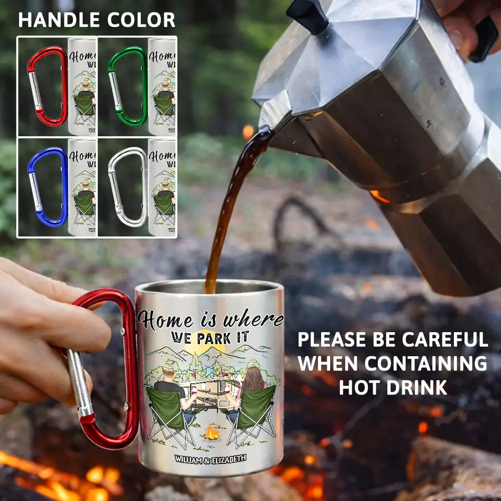 Camping,Campsite,Happy,Gift For Couples,Gift For Husband,Gift For Boyfriend,Gift For Wife,Gift For Girlfriend - Home Is Where We Park It - Personalized Carabiner Mug