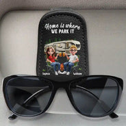 Gift For Women, Gift For Men, Camping, Gift For Couples, Gift For Husband, Gift For Wife, Travel, Gift For Boyfriend, Gift For Girlfriend - Home Is Where We Park It - Personalized Sunglasses Holder For Car Visor