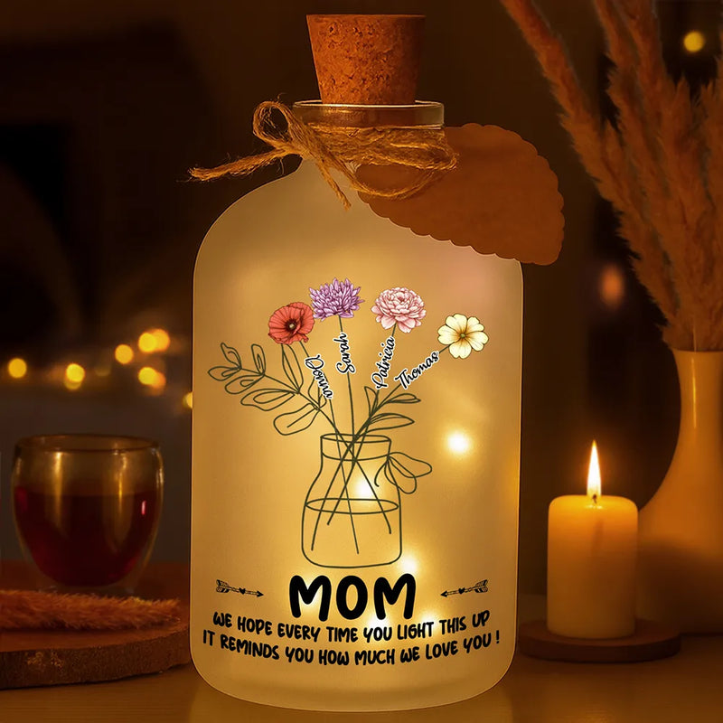 Gift For Mother, Gift For Grandma, Love - Hope Everytime You Light This Up Mom - Personalized Short Bottle Light