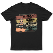 Gift For Father,Happy,Family - Husband Father Grandpa Legend - Personalized T Shirt