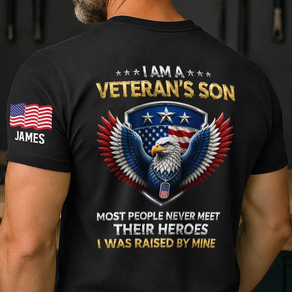 Veteran,Gift For Son,Gift For Men,America 250th,Independence Day,Gift For Yourself,Happy,Proud - I Am A Veteran’s Son Daughter - Personalized T Shirt