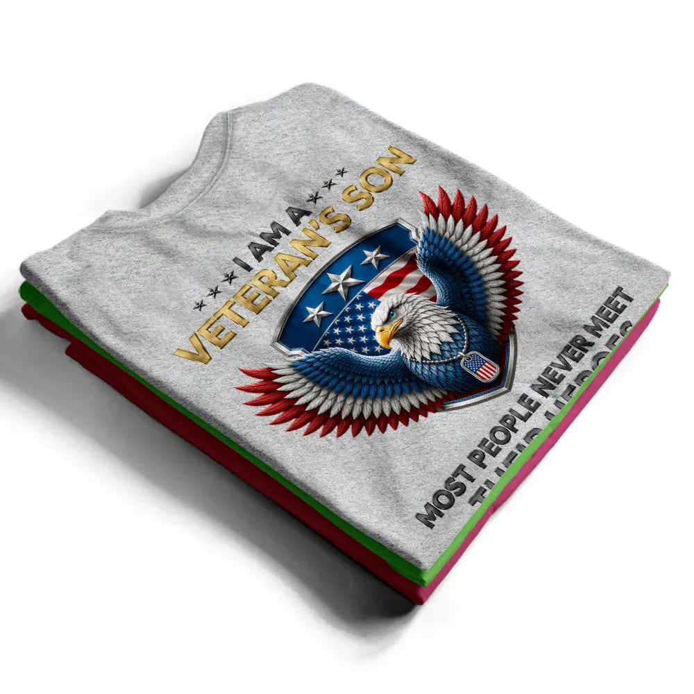 Veteran,Gift For Son,Gift For Men,America 250th,Independence Day,Gift For Yourself,Happy,Proud - I Am A Veteran’s Son Daughter - Personalized T Shirt